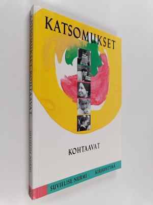 Suvielise Nurmi : Katsomukset kohtaavat