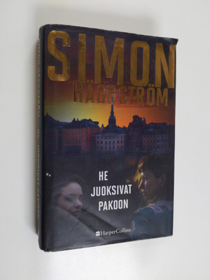 Simon Häggström : He juoksivat pakoon