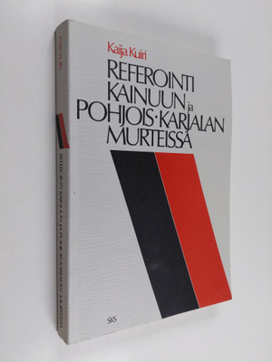 Kaija Kuiri : Referointi Kainuun ja Pohjois-Karjalan murt...