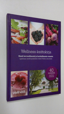 Matt Pohl : Wellness-keittokirja