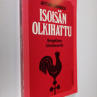 Artturi Hänninen : Isoisän olkihattu : hengellinen toivek... - pikkukuva 1