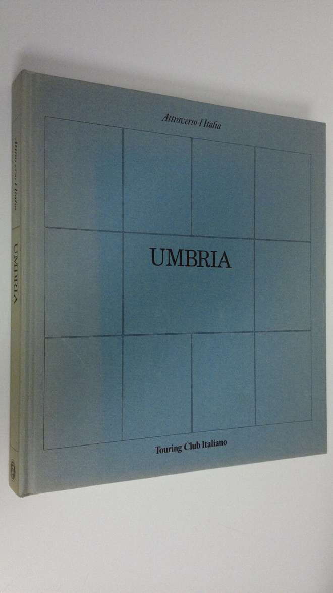 Toni Nicolini : Umbria : Attraverso l'Italia