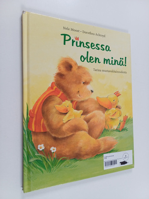 Nele Moost ym. : Prinsessa olen minä! : tarina mustasukka...