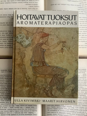 Ulla Kivimäki - Hoitavat tuoksut (sid.)