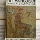 Ulla Kivimäki - Hoitavat tuoksut (sid.) - pikkukuva 1