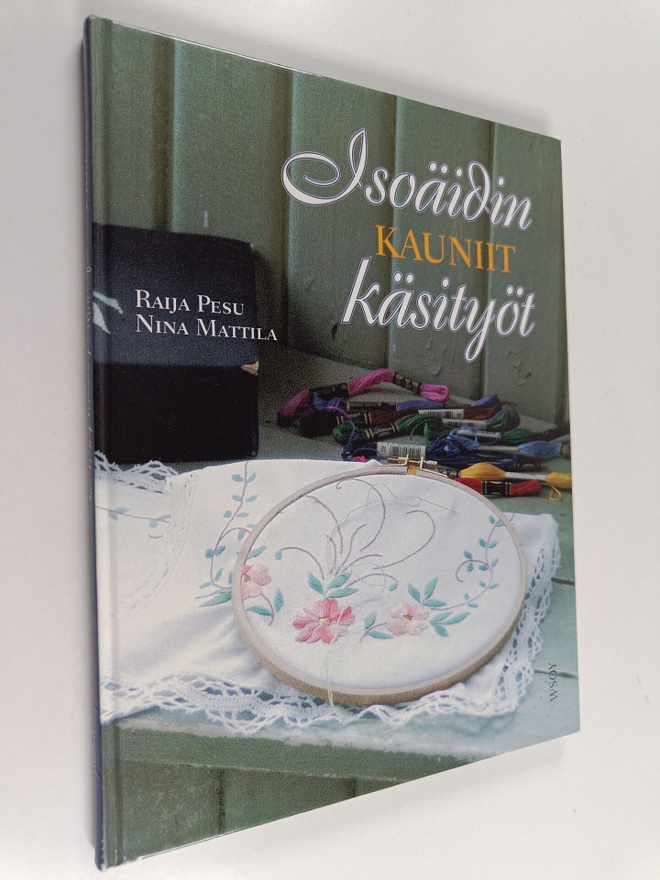 Raija Pesu ym. : Isoäidin kauniit käsityöt : perinteisiä ...
