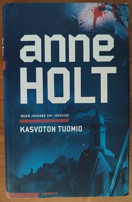 Anne Holt: Kasvoton tuomio