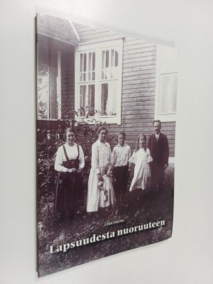 Eira Paunu : Lapsuudesta nuoruuteen (signeerattu, tekijän...