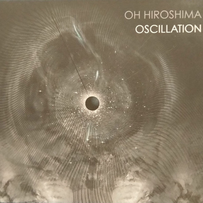 Oh hiroshima - Oscillation