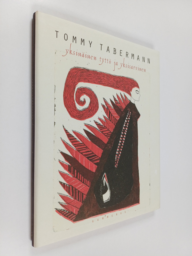 Tommy Tabermann : Yksinäinen tyttö ja yksisarvinen (signe...