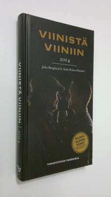 Viinistä viiniin 2014 : viininystävän vuosikirja