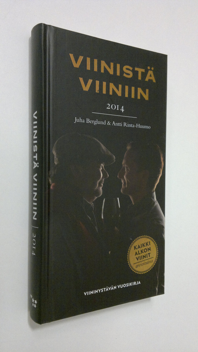Viinistä viiniin 2014 : viininystävän vuosikirja