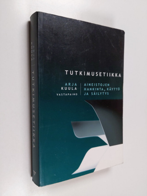 Arja Kuula : Tutkimusetiikka : aineistojen hankinta, käyt...