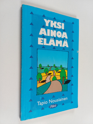 Tapio Nousiainen : Yksi ainoa elämä