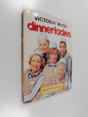 Victoria Wood : Dinner Ladies