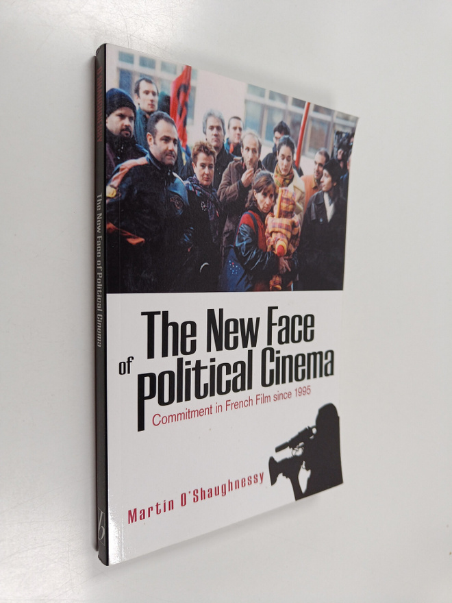 Martin O'Shaughnessy : The New Face of Political Cinema -...