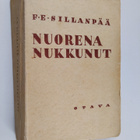 F. E. Sillanpää : Nuorena nukkunut : eli vanhan sukupuun ... - pikkukuva 1