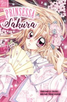 Arina Tanemura - Prinsessa Sakura 1
