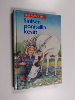 Raili Manninen : Sinisen ponitallin kevät