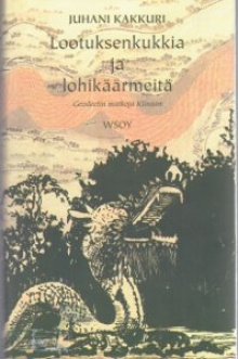 Juhani Kakkuri - Lootuksenkukkia ja lohikäärmeitä Geodeetin