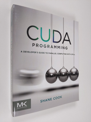 Shane Cook : CUDA Programming: A Developer's Guide to Par...