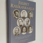 Otto Manninen : Juuret Rasikankaalla : Otto Mannisen ja h... - pikkukuva 1
