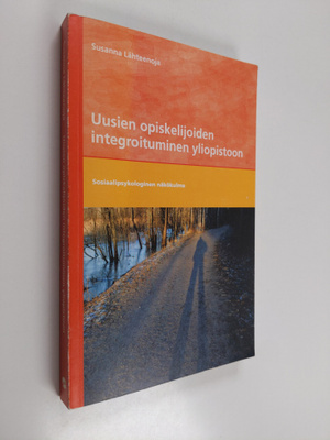 Susanna Lähteenoja : Uusien opiskelijoiden integroitumine...