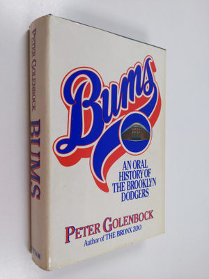 Peter Golenbock : Bums - an Oral History of the Brooklyn ...