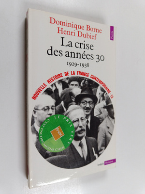 Dominique Borne : La crise des annees 30 : 1929-1938