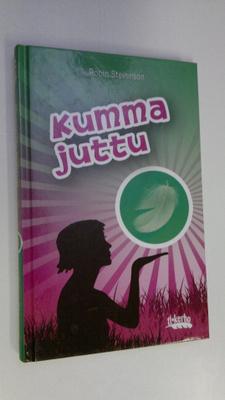 Robin Stevenson : Kumma juttu