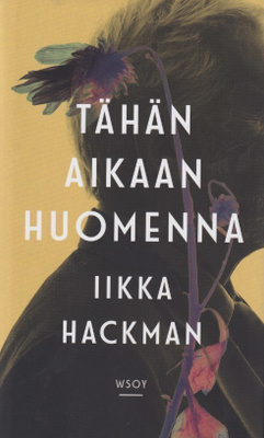 Iikka Hackman: Tähän aikaan huomenna