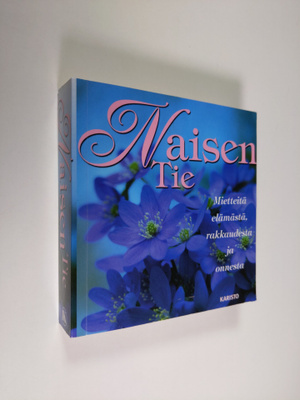 Armand (toim.) Eisen : Naisen tie : mietteitä elämästä, r...