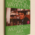 Paavo Väyrynen : On muutoksen aika 1 : Tosiasioita ja haa... - pikkukuva 1
