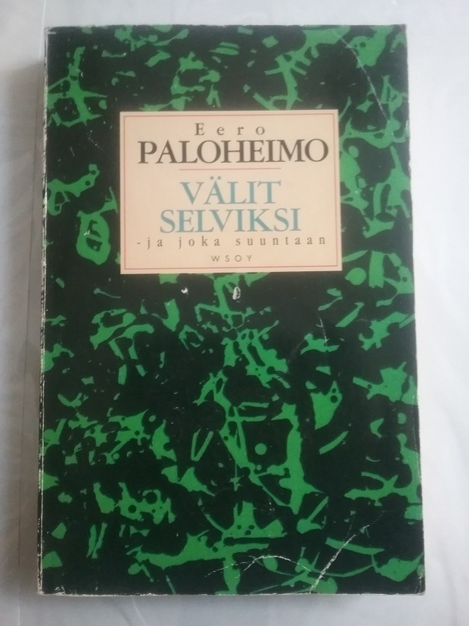 Eero Paloheimo - Välit selviksi: ja joka suuntaan (nid.)