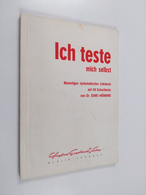 Max Euwe : Ich teste mich selbst : neuartiges systematisc...