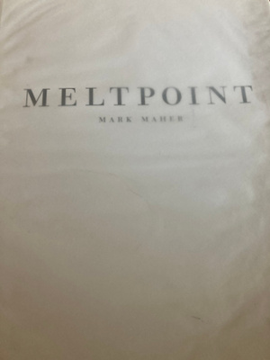 MARK MAHER: MELTPOINT