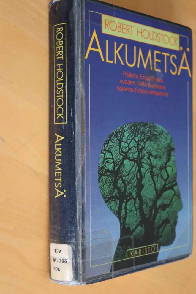Robert Holdstock : Alkumetsä ( 1.p. 1985 k.po )