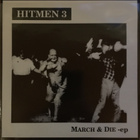 Hitmen 3 - March & Die 7" Vinyyli - pikkukuva 1
