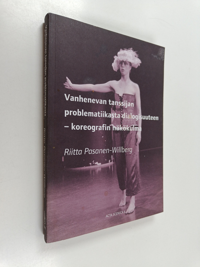 Riitta Pasanen-Willberg : Vanhenevan tanssijan problemati...