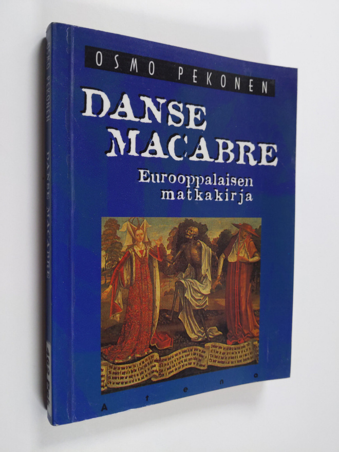 Osmo Pekonen : Danse macabre : eurooppalaisen matkakirja