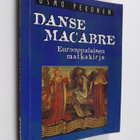 Osmo Pekonen : Danse macabre : eurooppalaisen matkakirja - pikkukuva 1