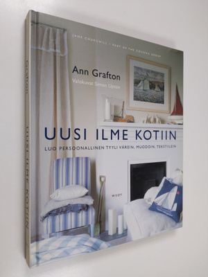 Ann Grafton : Uusi ilme kotiin : luo persoonallinen tyyli...