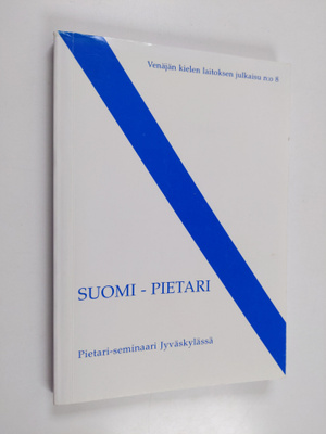 Erkki Peuranen : Suomi - Pietari : Pietari-seminaari Jyvä...