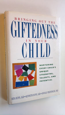 Rita Dunn : Bringing out the giftedness in your child : n...