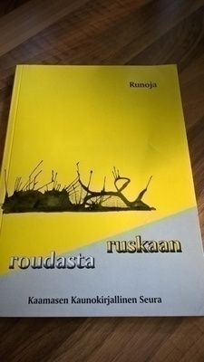Roudasta ruskaan, Kaamasen runoantologia / Runoja
