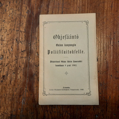 ohjesääntö Oulun kaupungin poliisilaitokselle v-1902