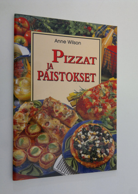 Anne Wilson : Pizzat ja paistokset