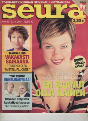 Seura n:o 17 2004 Saija. Erkki. Hannu. Tony & Ari. Ihmiset.