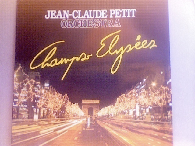 JEAN-CLAUDE PETIT  ::  CHAMPS ÉLYSÉES ::  VINYYLI  LP   1982
