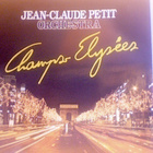 JEAN-CLAUDE PETIT  ::  CHAMPS ÉLYSÉES ::  VINYYLI  LP   1982 - pikkukuva 1